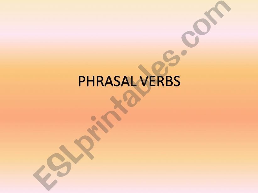 PHRASAL VERBS WITH PICTURES powerpoint