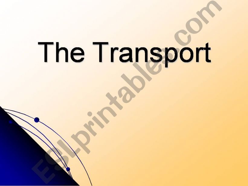 The transport powerpoint