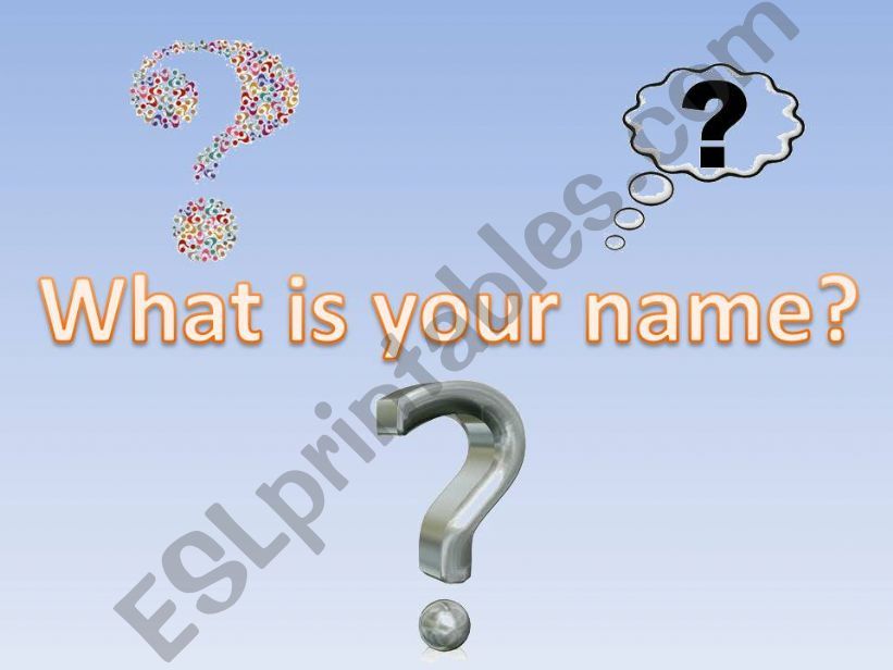What is your name? powerpoint