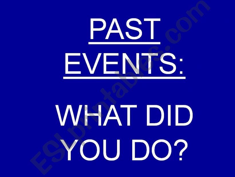 PAST EVENTS USING DID powerpoint