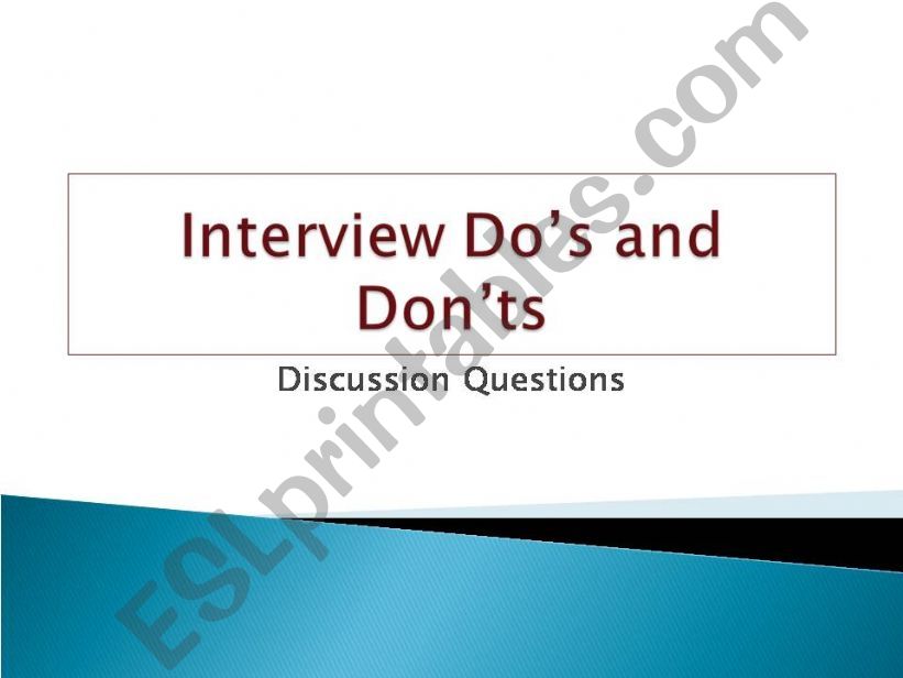 Interview Dos and Donts Discussion