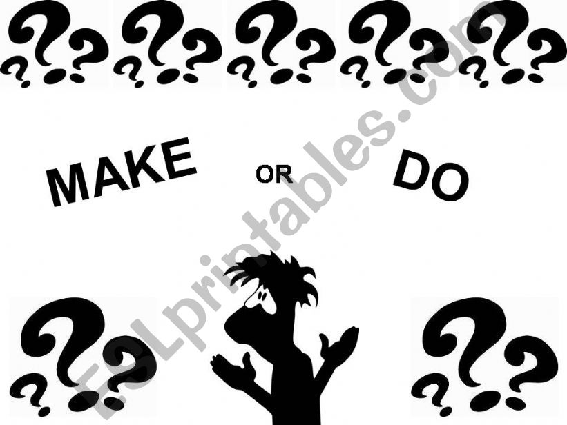 Make or Do powerpoint
