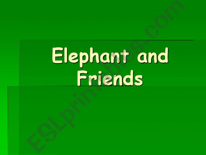 Elephant and Friends powerpoint