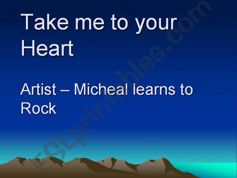 take me to your heart powerpoint