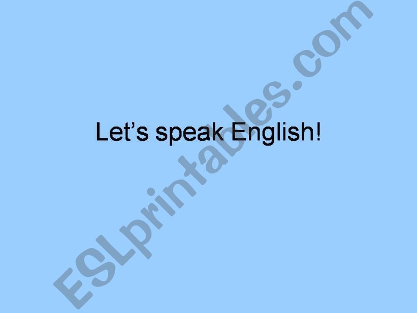 LETS SPEAK ENGLISH - POWERPOINT FOR SPEAKING CLASSES