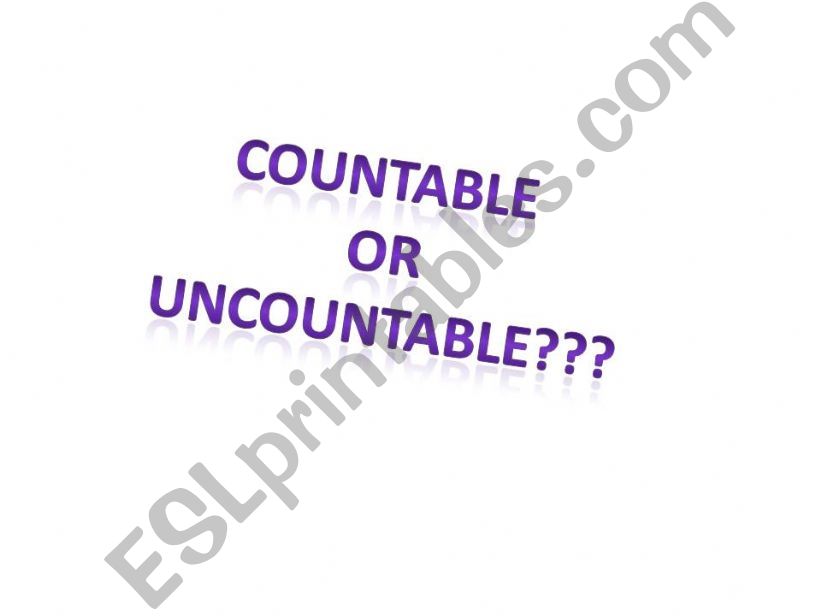 Countable, Uncountable, Some, Any, Much, Many and a lot of