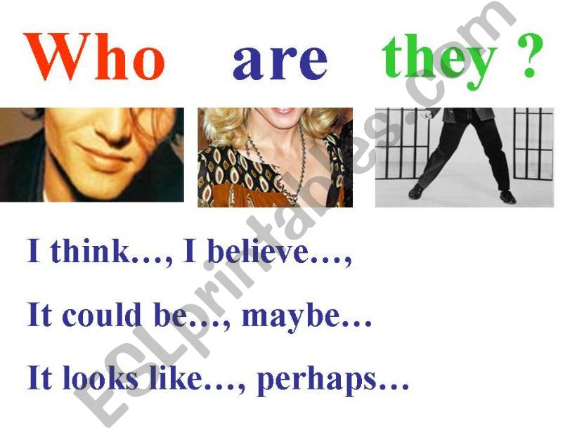 Who are they ? It could be, It looks like...