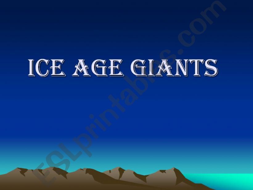 ice age gaints powerpoint