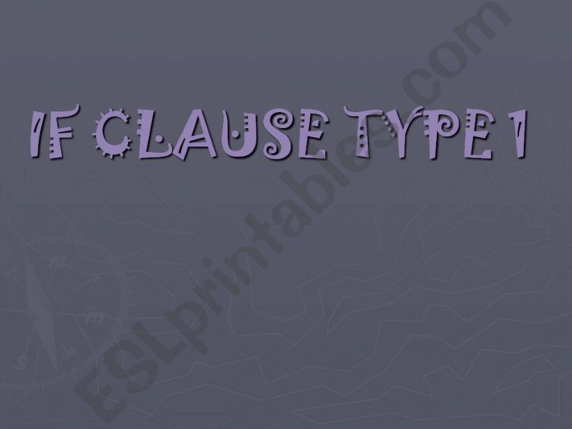 If Clause Type 1 powerpoint