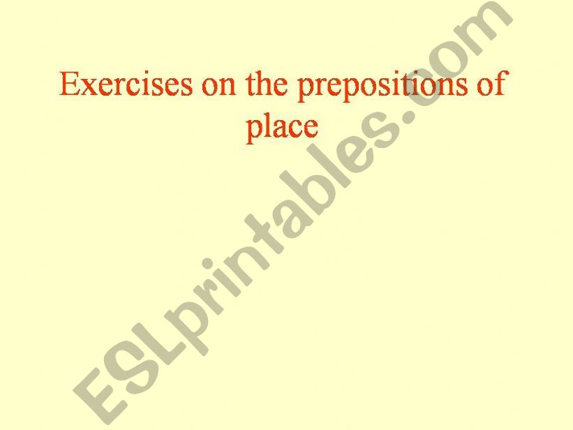 Excercises on the prepositions of place