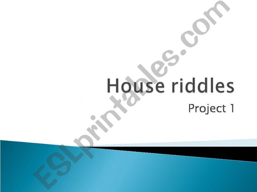 house furniture & items riddles