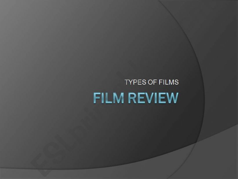 film review- types of films powerpoint