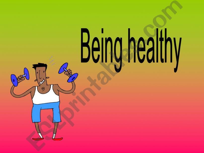 Being healthy powerpoint