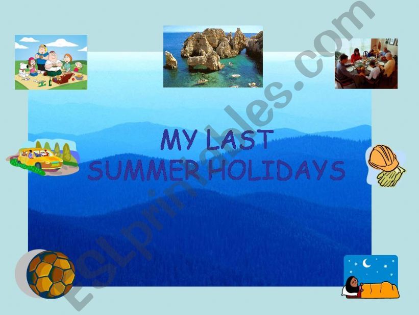 Past Simple- My last summer holidays