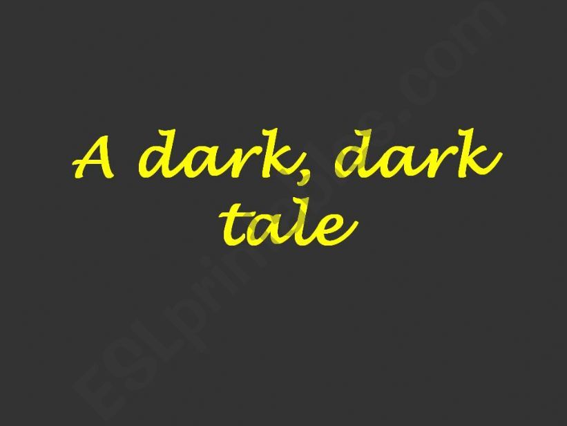 A dark, dark tale powerpoint