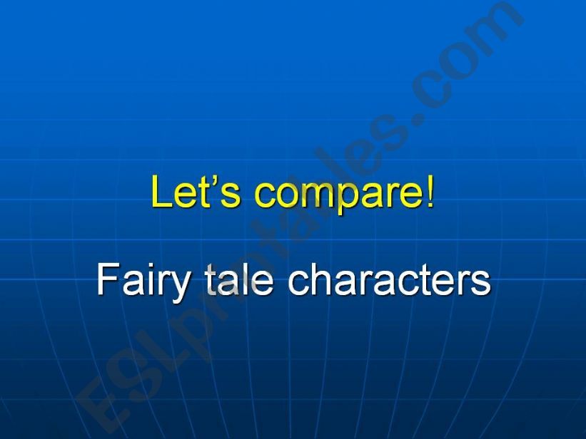 Lets compare fairy tale characters