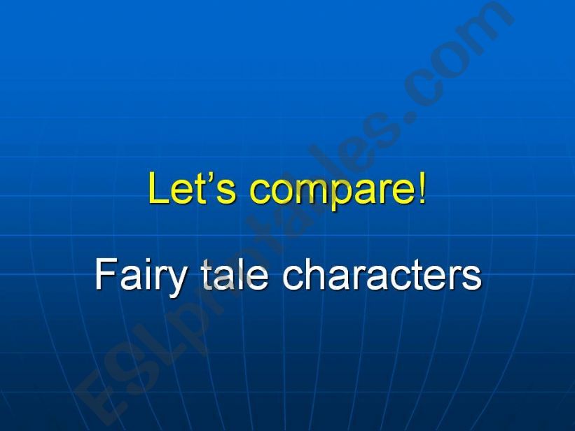 Lets compare fairy tale characters