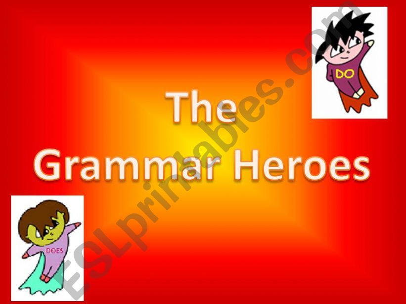 The Grammar Heroes - Present Simple