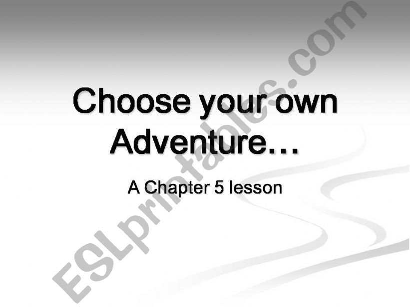 Choose your own Adventure powerpoint