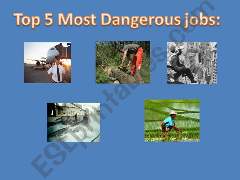 THE 5 MOST DANGEROUS JOBS powerpoint
