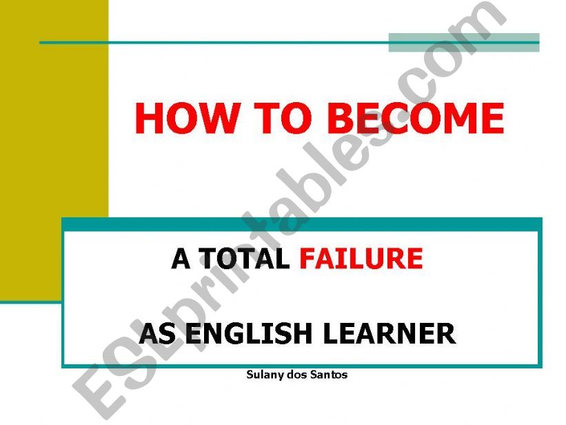 How to become a total failure as english learner