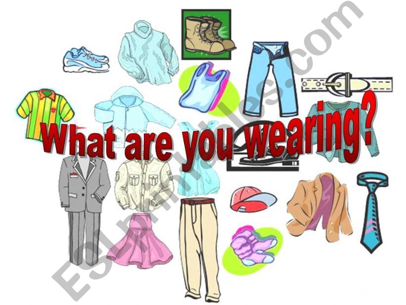 What are you wearing? powerpoint