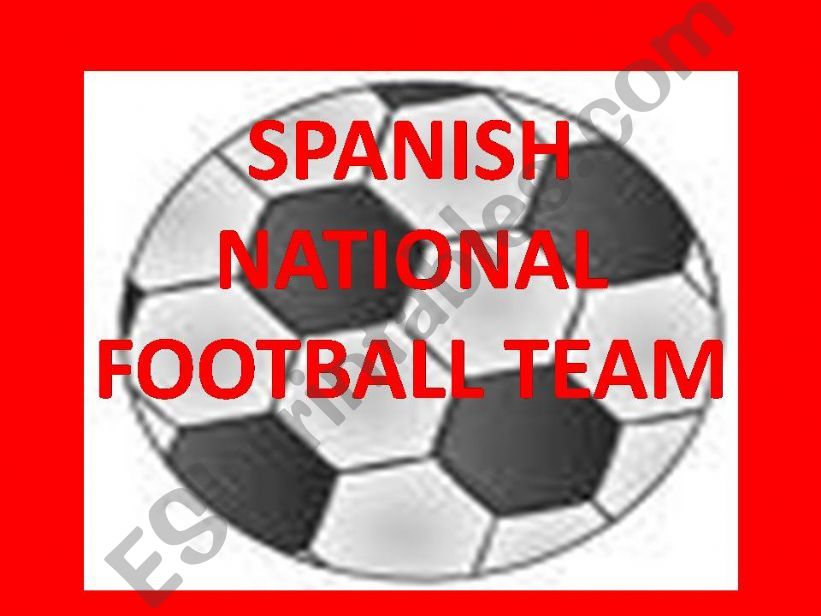 SPANISH NATIONAL FOOTBALL TEAM