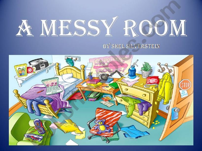 A messy room powerpoint