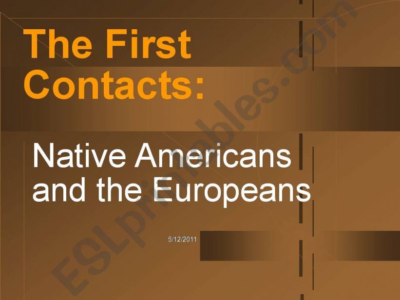 The First Contacts: Native Americans and the Europeans