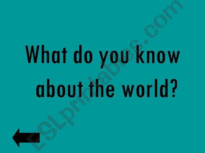 What do you know about the world?