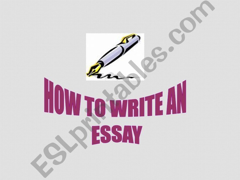 HOW TO WRITE AN ESSAY powerpoint