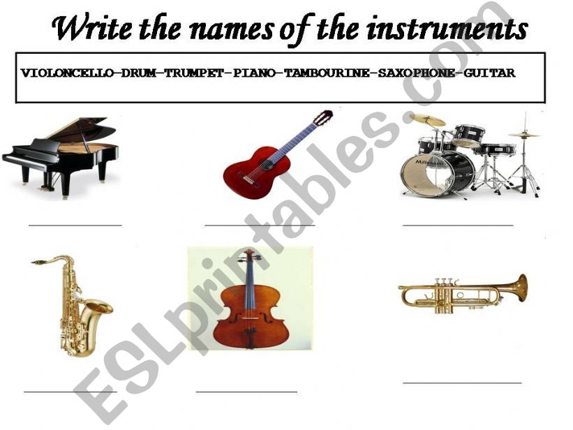 WRITE THE NAMES OF THE INSTRUMENTS