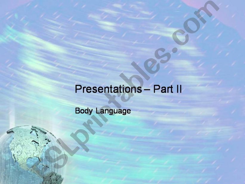 Presentations Part II Body Language