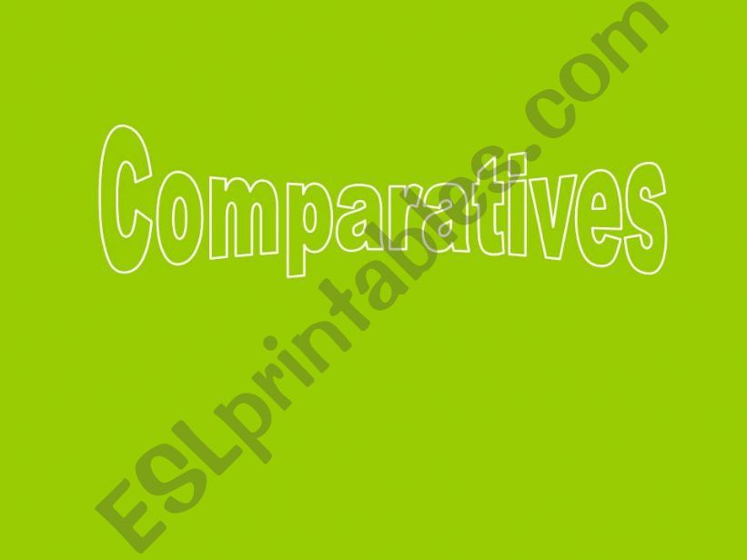 Slides on Comparatives and Superlatives