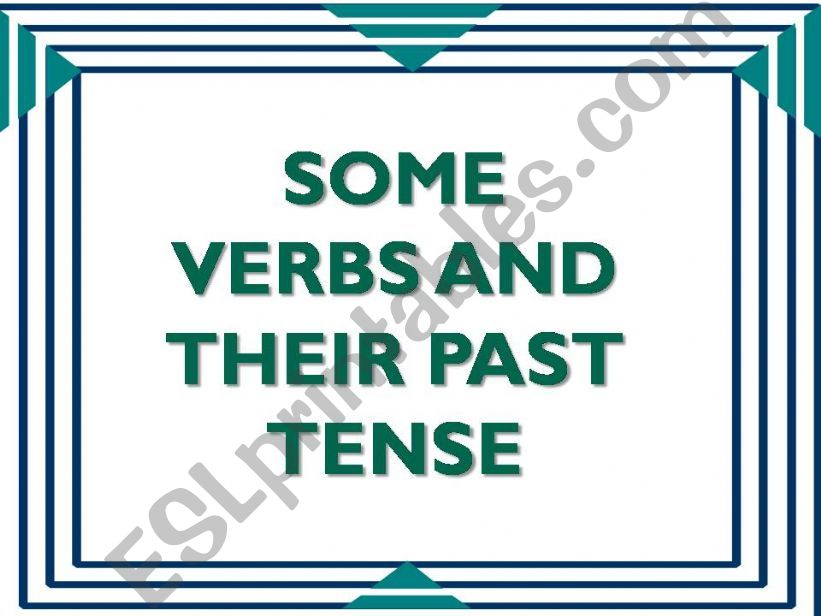 Some Verbs and Their Past powerpoint