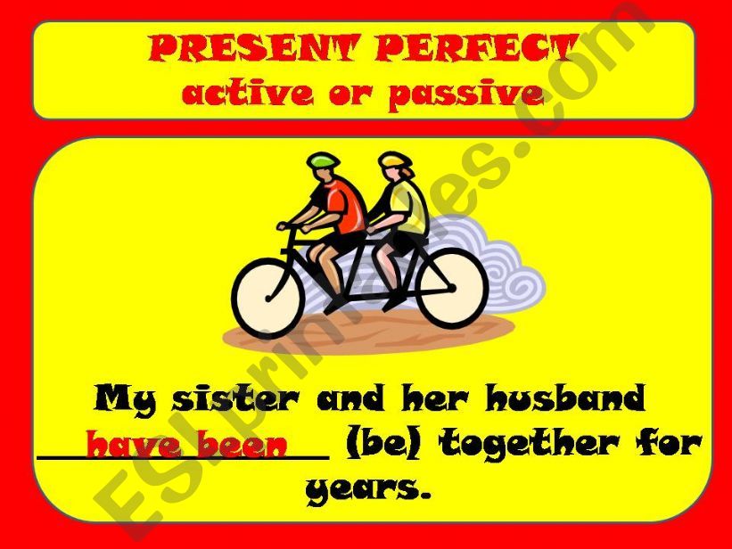 ACTIVE OR PASSIVE - present perfect