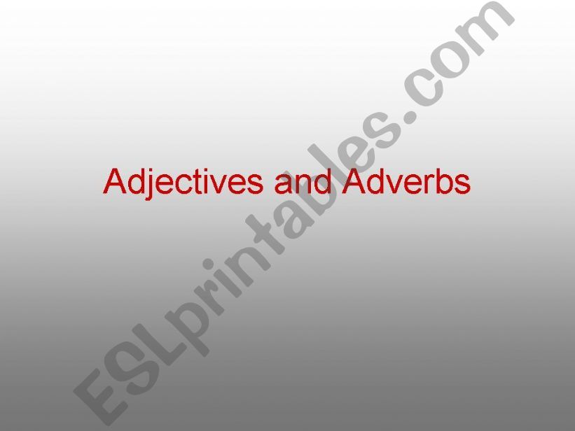 adjectives and adverbs powerpoint