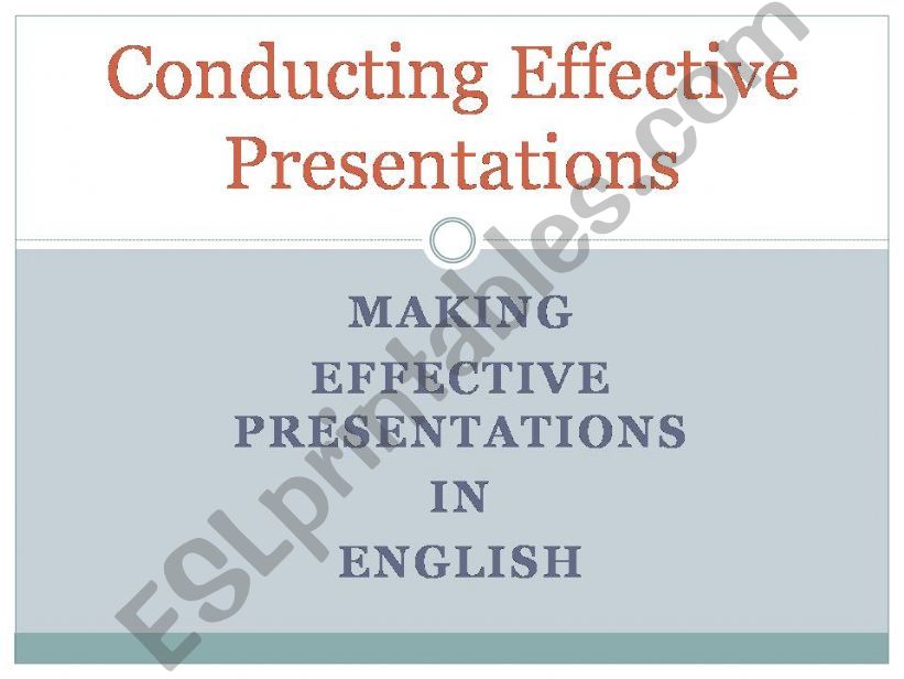Conducting Effective Presentations