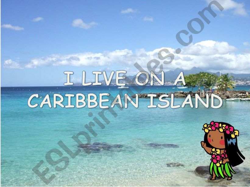 I LIVE ON A CARIBBEAN ISLAND powerpoint