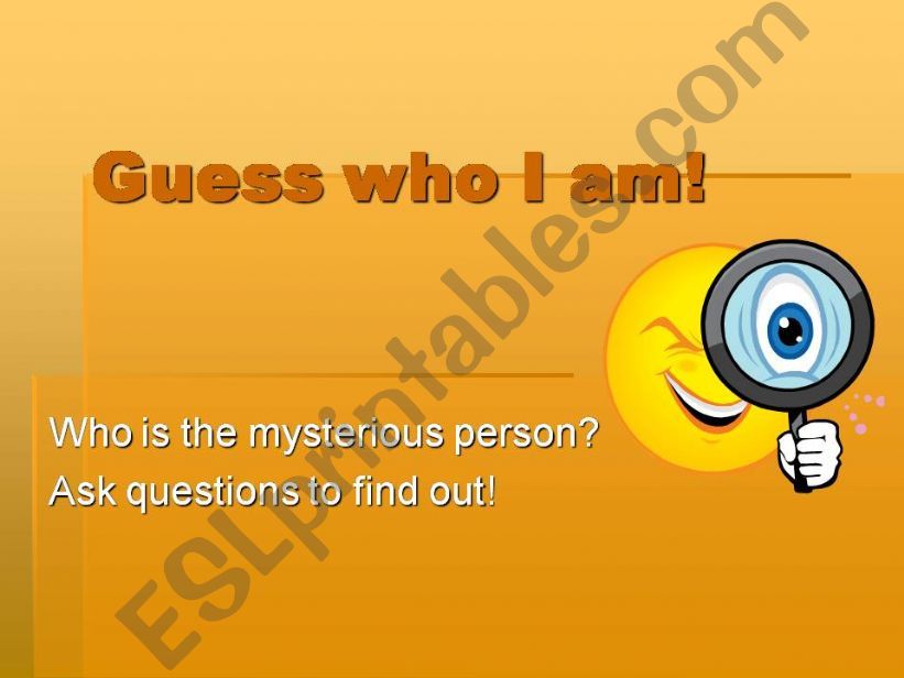 Guess who I am! powerpoint