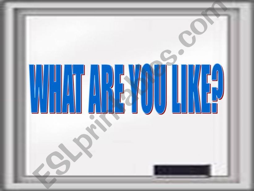 What are you Like? powerpoint