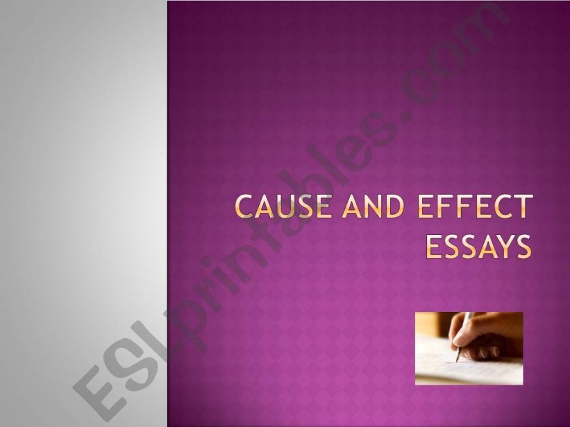 Cause and Effect Essay powerpoint