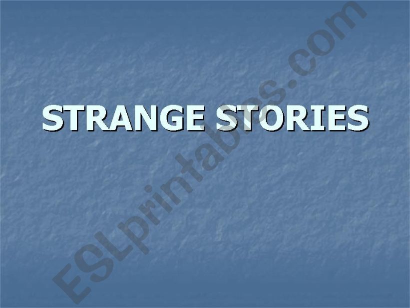 Strange stories part 1 powerpoint