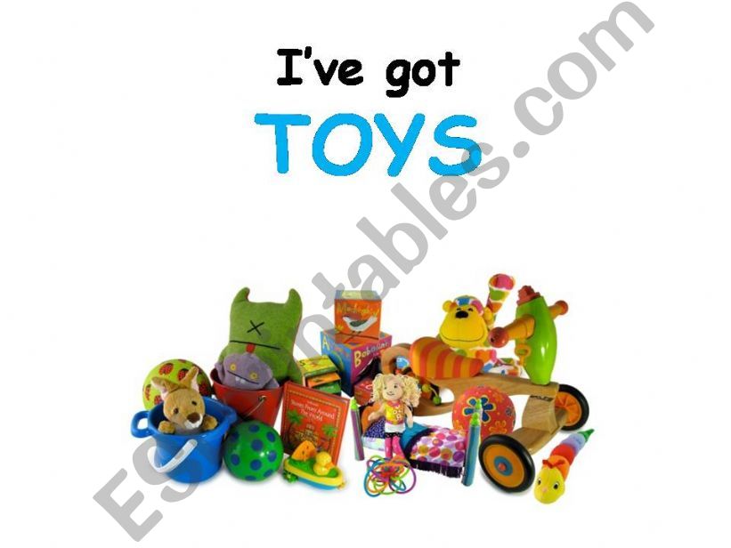 Ive got TOYS!!!!!!!!!!!! powerpoint