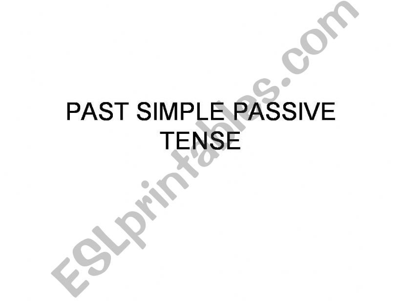 Past Simple Passive powerpoint