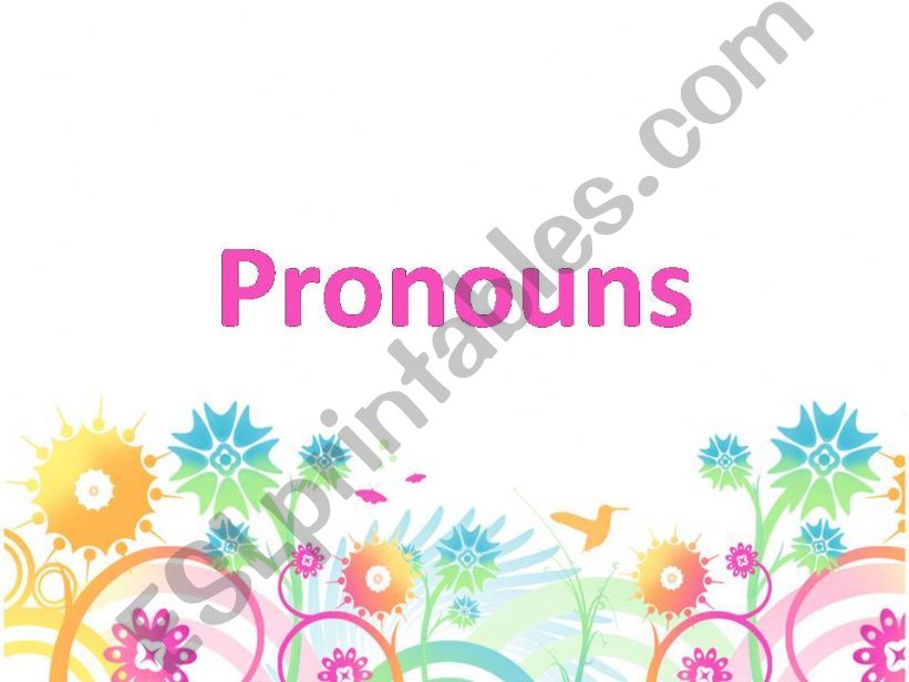 Pronouns (A table is shown on page 6 to summarise the forms)