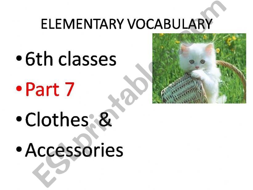 ELEMENTARY VOCABULARY PART 7 Clothes  & Accessories
