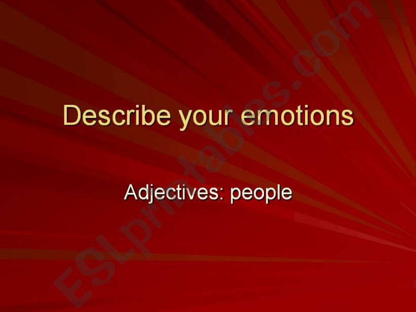 Describe your emotions: adjectives