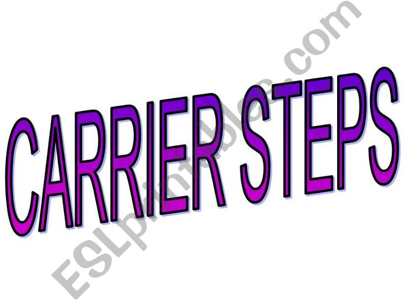 CARRIER STEPS powerpoint