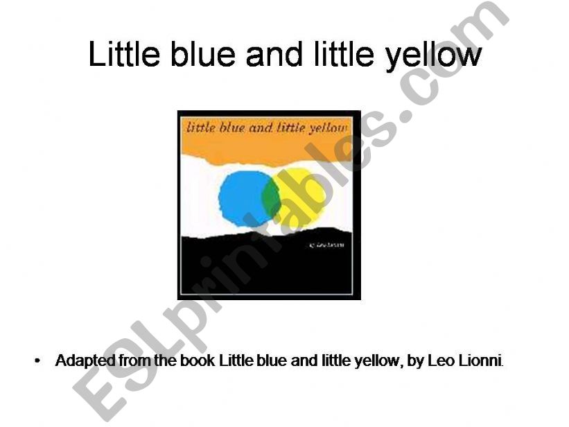 Little blue and little yellow powerpoint
